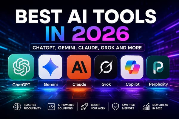 Best AI Tools in 2026: ChatGPT, Gemini, Claude, Grok and More